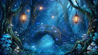 Magical Forest Escape | Fairytale Music & Nature Sounds | Calm Your Mind, Sleep & Relax Deeply