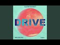 Clean Bandit Drive Feat Topic Wes Nelson Slowed Reverb