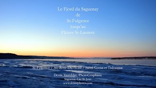 preview picture of video 'Le Fjord du Saguenay...de St-Fulgence jusqu'au Fleuve St-Laurent'