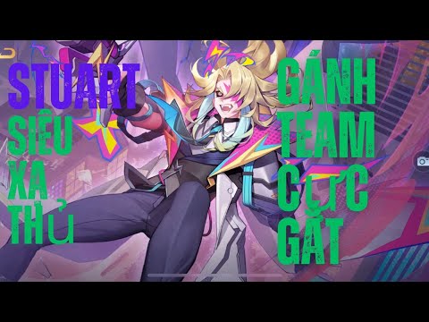🔥 Tai Culture - Stuart Xạ Thủ Cân Cả Bản Đồ | Highlight Gánh Team Mỗi Ngày