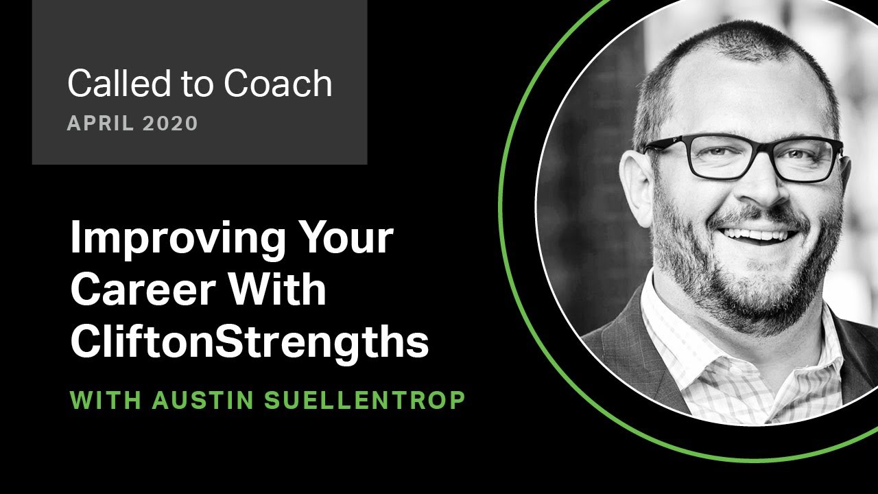 Improving Your Career With CliftonStrengths -- Called to Coach