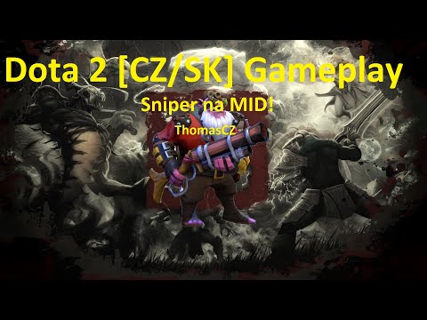 Dota 2 [CZ/SK] Gameplay | Hodnocený zápas | Sniper na MIDU!