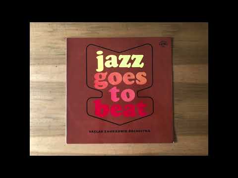 Vaclav Zahradnik Orchestra – Jazz Goes To Beat (Supraphon 1971) HD Komplette LP