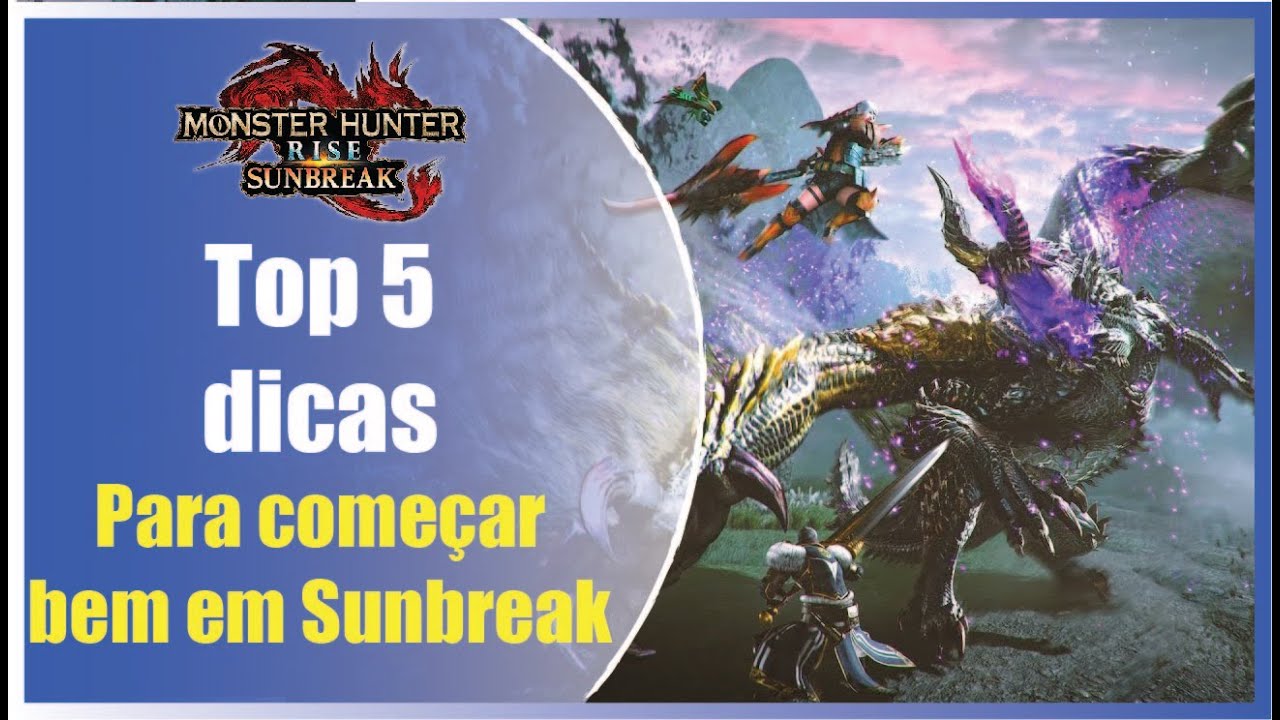 Se prepare para Sunbreak! Dicas para começar bem na Expansão! Monster Hunter Rise: Sunbreak