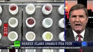 Bernie Slams Obama’s FDA Pick