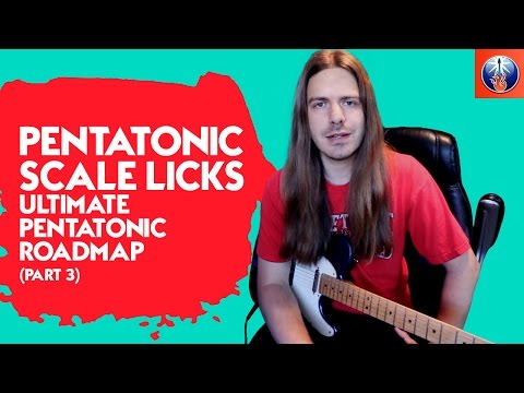 Pentatonic Scale Licks - Ultimate Pentatonic Roadmap (Part 3)