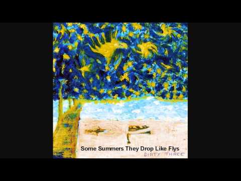 Some Summers They Drop Like Flys - Dirty Three - Sick Audio