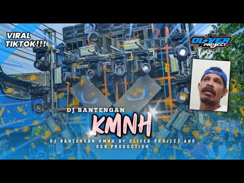 KMNH - DJ BANTENGAN‼️Viral Tiktok🔥 - By Oliver Project🎧 and GSB Production.