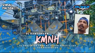 Download lagu KMNH - DJ BANTENGAN‼️Viral Tiktok🔥 - By Oliver Project🎧 and GSB Production. mp3