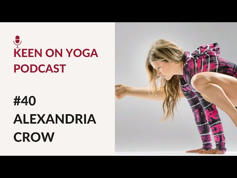 #40 - Keen on Yoga Podcast with Alexandria Crow