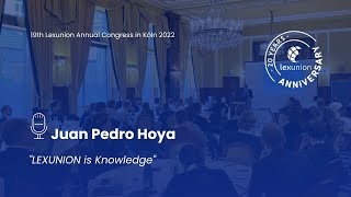 Juan Pedro Hoya - 19th Lexunion Annual Congress in Köln 2022