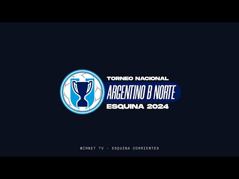 SEMIFINALES - TORNEO NACIONAL ARGENTINO B NORTE - ESQUINA 2024 - WIRNET TV