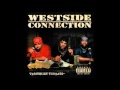 Westside Connection - Don't Get Outta Pocket feat K Mac
