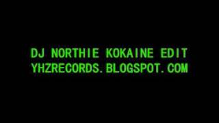 DJ NORTHIE : KOKAINE EDIT  DNB YHZ RECORDS LTD