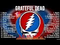 Grateful Dead Mix Top Hits Full Album ️ Full Album ️ Best 10 Hits Playlist