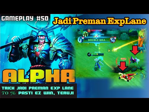 PREMAN EXP LANE TERKUAT - TUTORIAL ALPHA OFFLANE - BUILD TOP GLOBAL ALPHA - MOBILE LEGENDS
