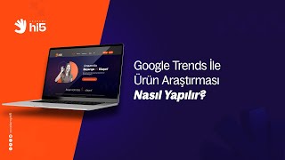 Google Trends İle Ürün Araştırması Nasıl Yapılır?
