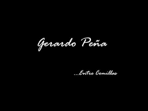 Gerardo Peña - Entre Comillas