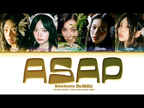 NewJeans 'ASAP' Lyrics (뉴진스 ASAP 가사) (Color Coded Lyrics)