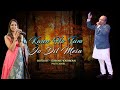 Kaun Ho Tum Jo Dil Mein कौन हो तुम जो दिल में With Priti Jhoshi Full
