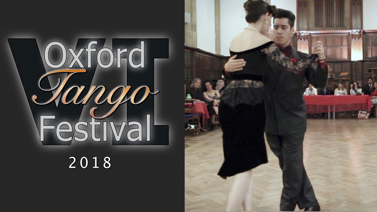 Oxford Tango Festival 2018 - Luciano and Celeste (1/2)