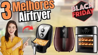 Top 3 Melhores Airfryer com boa Economia de luz | Qual a Airfryer Comprar com melhor custo Benefício