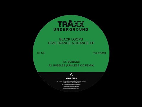 Black Loops - Bubbles