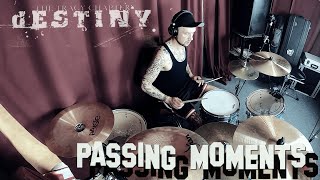 THE DESTINY PROGRAM - PASSING MOMENTS (DRUM COVER)