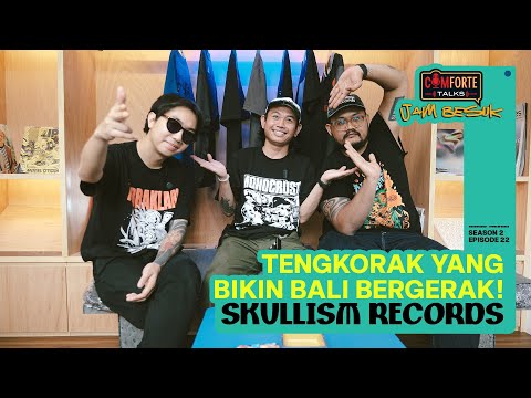 Image Comforte Talks Jam Besuk | Skullism Gak Ngotak-ngotakin genre!