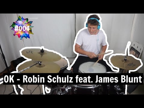 OK | ROBIN SCHULZ FEAT. JAMES BLUNT | DRUM COVER || BroadcastDrummer