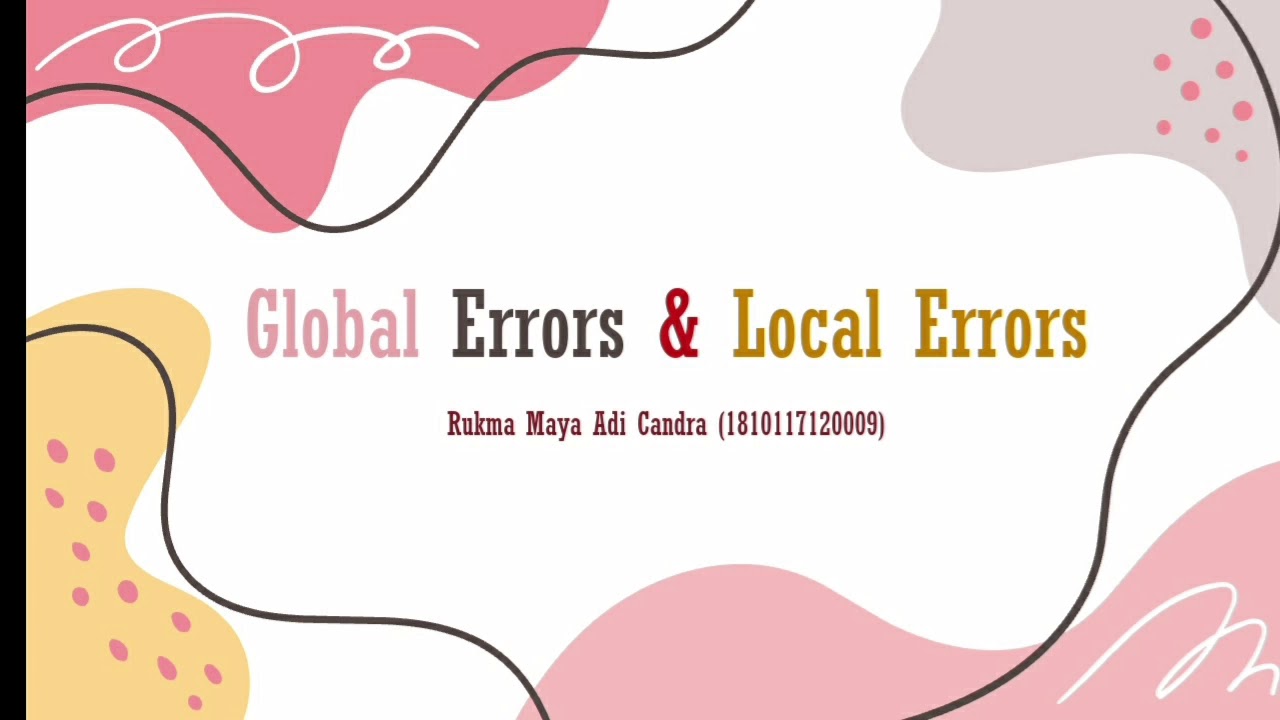 Error Analysis A2 | Global Errors & Local Errors