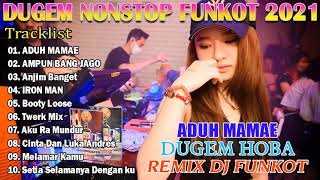 Download lagu DJ ADUH MAMAE VS AMPUN BANG JAGO NONSTOP DUGEM REMIX FUNKOT 2021 mp3 Download lagu DJ ADUH MAMAE VS AMPUN BANG JAGO NONSTOP DUGEM REMIX FUNKOT 2021 mp3
