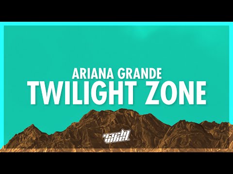 Ariana Grande - twilight zone (Lyrics) (432Hz)