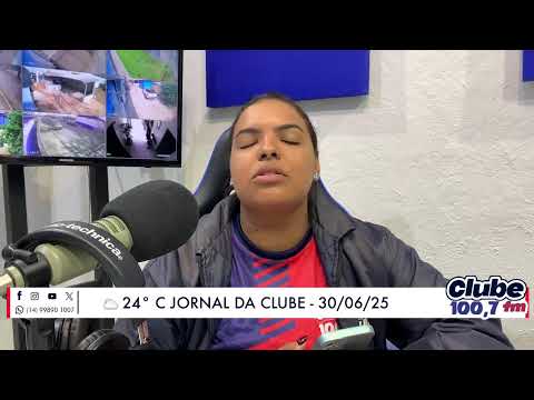 Jornal da Clube - 30/06/2025 - Edição do Almoço