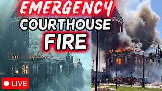 LIVE FIRE EMERGENCY | Georgia Courthouse Under Attack by Massive Flames