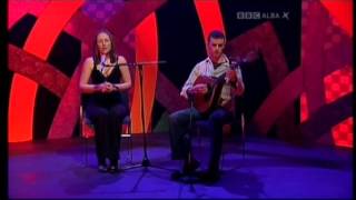Julie Fowlis and Éamon Doorley - Tha Mo Ghaol Air Aird A&#39; Chuain !