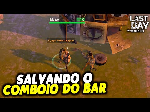 SALVANDO O COMBOIO DO BAR - Last Day On Earth
