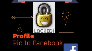 How To Unlock Locked Profile Pic Of Any Facebook User