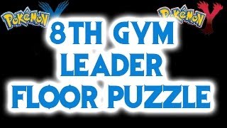 How to get through the 8th Gym Puzzle - Pokemon X and Y Guide!