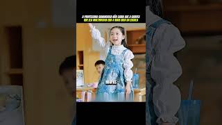 A professora não sabia quem era a garota que ela desprezava #dorama #kdrama #filme #series