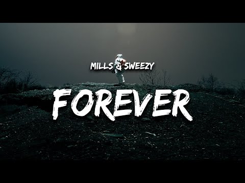 Mills & Sweezy - Forever (Lyrics)