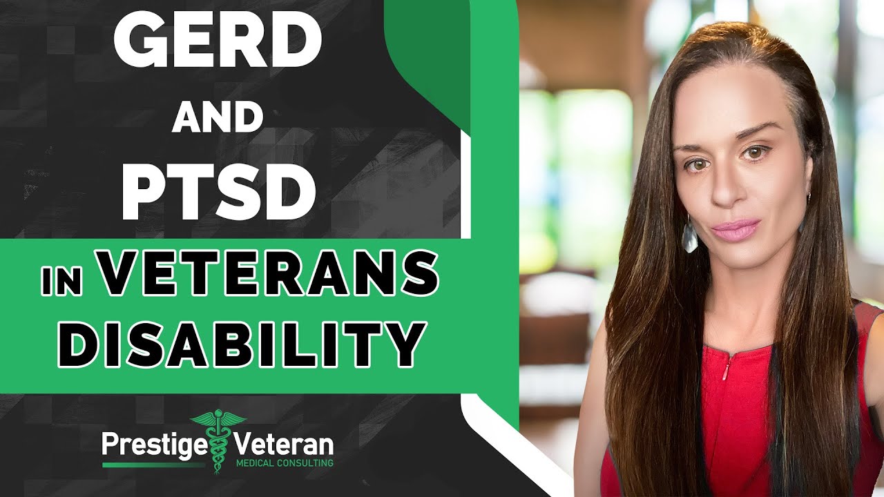 GERD & PTSD in Veterans Disability | All You Need To Know