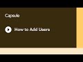 Capsule - How to Add Users