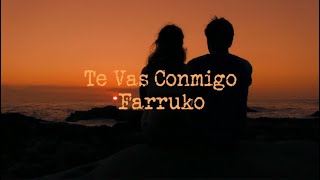 Te Vas Conmigo - Farruko | Lyrics Video