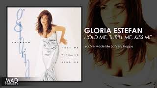 Gloria Estefan - You&#39;ve Made Me So Very Happy