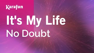 It&#39;s My Life - No Doubt | Karaoke Version | KaraFun