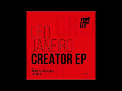 Leo Janeiro - Creator (Original Mix)