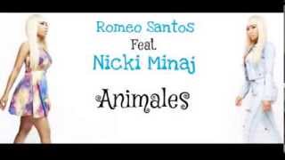 Romeo Santos ft.Nicki Minaj animales (letra)