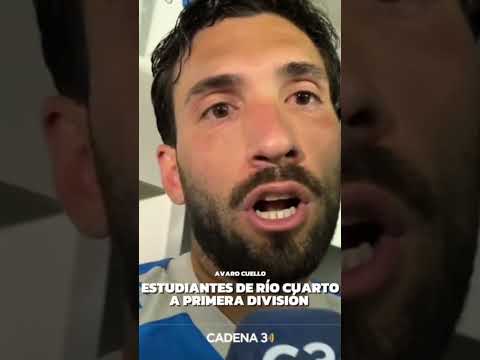 ESTUDIANTES DE RÍO CUARTO A PRIMERA DIVISIÓN | ALVARO CUELLO | Cadena 3
