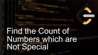 YouTube video 'Leetcode 3233 | Find the Count of Numbers Which Are Not Special | Weekly Contest 408'